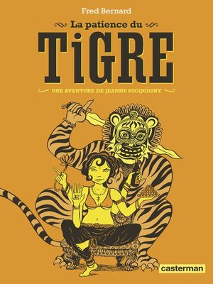 cover image of Les aventures de Jeanne Picquigny--La Patience du Tigre